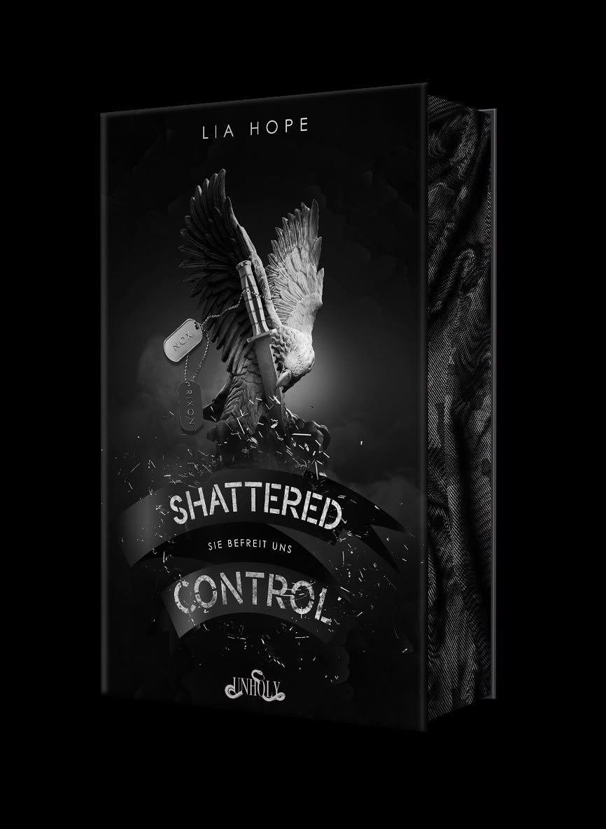 Shattered Control | Band 3 - Unholy Publishing - !!Vorbestellung!!